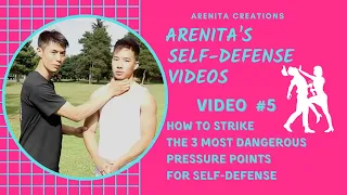 How 2 strike the 3 Most Dangerous Pressure Points For Self-Defense | Arenita's Self-Defense Video #5