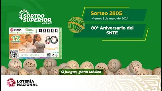 Sorteo Superior No.2805  "Conmemorando el 80° Aniversario del SNTE"