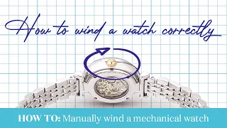 How to wind a mechanical watch properly form watchpilot.com