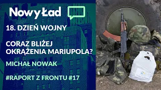 PODSUMOWANIE 18. dnia wojny + MAPY.  #RaportzFrontu #17