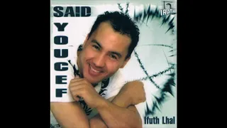 Said Youcef Ifuth Lhal Album 2007