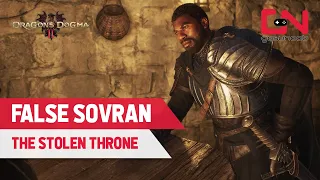 Approach the False Sovran in Dragon's Dogma 2 The Stolen Throne