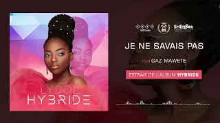 LYDOL - Je Ne Savais Pas feat GAZ MAWETE (Official Audio)