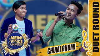 GHUMI GHUMI || BIJAY DARJEE  & PARESH RAI || DUET ROUND|| ||MERO VOICE UNIVERSE||