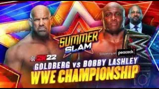 WWE SUMMERSLAM AUG 21 2021 GOLDBERG VS BOBBY LASHLEYWWE CHAMPIONSHIP