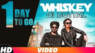 1 Day To Go | Whiskey Di Botal | Preet Hundal | Jasmine Sandlas | Releasing On 29th Nov 2018