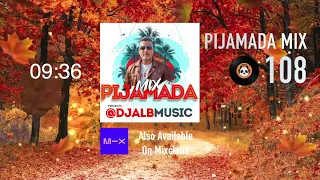 Pijamada Mix 108 Presents @DJALBMUSIC: Only the best and the latest in Electronic Music.