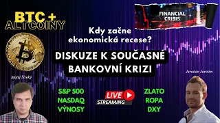 Bitcoin live stream – Kdy začne ekonomická recese? – Diskuze k bankovní krizi