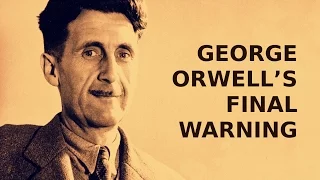 George Orwell's Final Warning [German Subtitles]