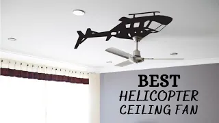 Helicopter Ceiling Fan - Unique Ceiling LED Fan