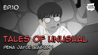 Animasi “Tales of the Unusual” Ep.10 - Pena Jayce (Bagian 1)