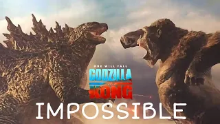 Godzilla vs Kong tribute (AMV) Impossible I Am King