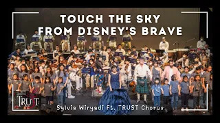 Touch The Sky [Cover] | TRUST Orchestra ft. Sylvia Wiryadi & TRUST Chorus | Brave 2022