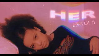Her (Official Music Video) By Lynnea M