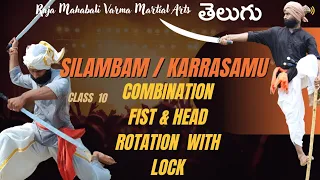 Silambam Tutorials | class 10 - combination Fist & head rotation  |Telugu | Martialarts | Karrasamu