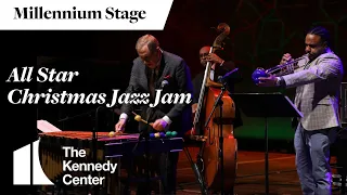 All-Star Christmas EVE Jazz Jam - Millennium Stage (December 24, 2023)