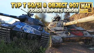 TVP T 50/51 & Object 907 on map "Fjords" and "Empire's Border" - World of Tanks