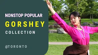 NONSTOP POPULAR GORSHEY COLLECTION 🇨🇦 Tibetan Circle Dance Gorshay Songs