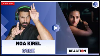 NOA KIREL m/v "Gone" - REACTION | She Nailed it All by HERSELF!