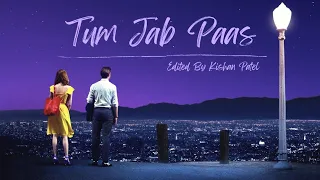 Tum Jab Paas | Prateek Kuhad | Cinematic Tortuga Edit