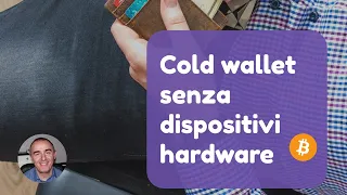 Bitcoin Cold wallet senza dispositivi hardware