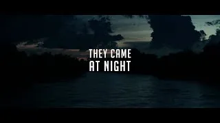 They Came At Night