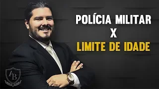 Candidato acima do limite de idade pode se inscrever para o concurso público da polícia militar?