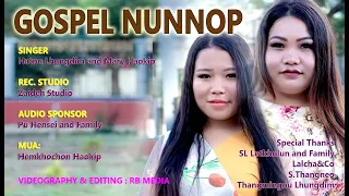 GOSPEL NUNNOP -  Hatnu Lhungdim and Mary Haokip || Thadou Kuki Gospel Song
