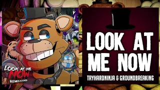 Look At Me Now Mashup (original & Apangrypiggy remix) - fnaf song