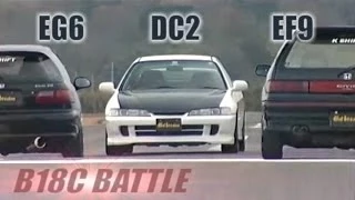 [ENG CC] B18C Battle - "Phase" Integra R DC2 vs. "K shift" Civic EG6 & EF9 HV43