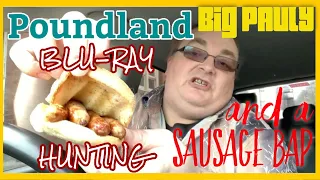 Poundland Blu-ray Hunting and a Sausage Bap!