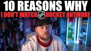 10 Reasons Why I Don't Watch NHL Hockey Anymore