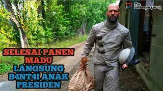 DENDAMNYA SANG PETERNAK LEBAH KE ANAK PRESIDEN - ALUR CERITA THE BEEKEPER (2024)