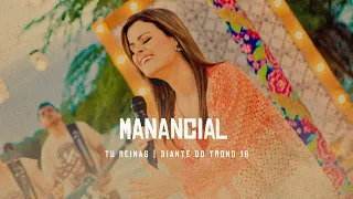 Manancial | DVD Tu Reinas | Diante do Trono