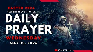 Catholic Prayers - May 15 | 7th Week of Easter 2024 | Daily Prayer