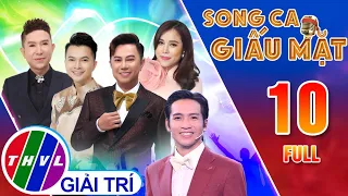 Song ca giấu mặt - Tập 10 | FULL: Ca sĩ Quốc Đại MỪNG HỤT khi bị Hồng Gấm GÀI BẪY xong lại QUAY XE