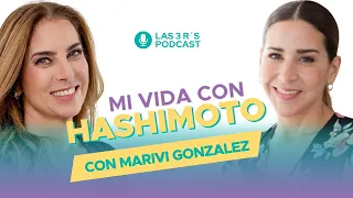 Las 3 R's - Capítulo 110 - Mi vida con Hashimoto con Marivi González 🎙️  🤍