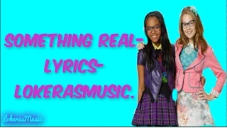 Something Real Kelli Berglund & China Anne Mcclain-Letra-Lyrics|LokerasMusic