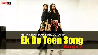 Baaghi 2: Ek Do Teen Song | Jacqueline Fernandez| Neha chouhan Choreography | Dance Tags Academy