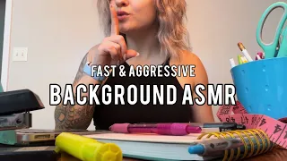 FAST & AGGRESSIVE BACKGROUND ASMR NO TALKING