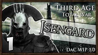 A NEW POWER RISES! Third Age Total War: Divide & Conquer - Isengard Campaign #1