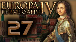 The Ruskies | Lets Play Europa Universalis 4 (1.28) Golden Century | Episode 27