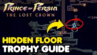 Prince of Persia The Lost Crown - Hidden Floor Trophy Guide