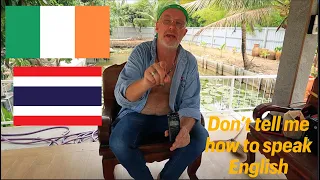 Don't Tell Me How To Speak English In Thailand