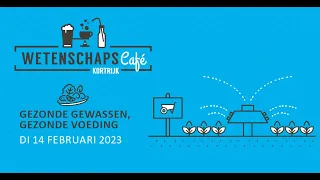 wetenschapscafé - Gezonde gewassen, gezonde voeding