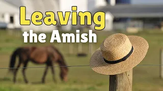 5 Reasons Why People Leave the Amish