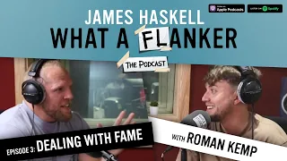 Dealing With Famous Parents - Roman Kemp | What A Flanker "The Podcast" Ep3