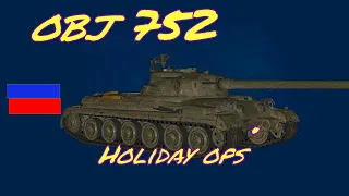 Warp103 Holiday OPs  OBJ 752 first review world of tanks