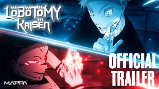 LOBOTOMY KAISEN | FINAL TRAILER