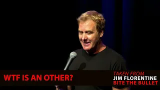 Jim Florentine: What Exactly is an "Other?"